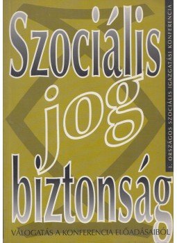 Landau Edit, Ulicska László - Szociális - jog - biztonság Landau Edit, Ulicska László - Szociális - jog - biztonság, Debrecen 2002 antikvár könyv