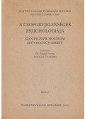 Pataki Ferenc,Solymosi Zsuzsanna - A csoportjelenségek pszichológiája