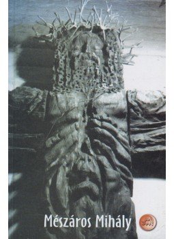 Mészáros Mihály - Mészáros Mihály (dedikált) Mészáros Mihály - Mészáros Mihály (dedikált), 0 antikvár könyv
