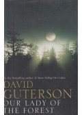 Guterson, David - Our Lady of the Forest