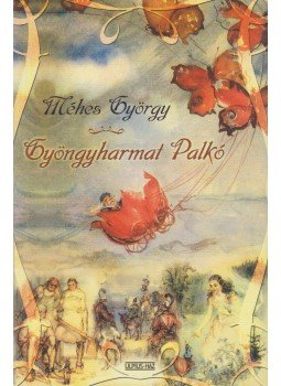 Méhes György - Gyöngyharmat Palkó (dedikált) Méhes György - Gyöngyharmat Palkó (dedikált), Budapest 2004 antikvár könyv