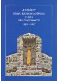 Csókáné Kovács Eszter (szerk.),Hajdu László (szerk.) - A Názáret Római Katolikus Óvoda 25 éves jubileumi évkönyve 1992-2017