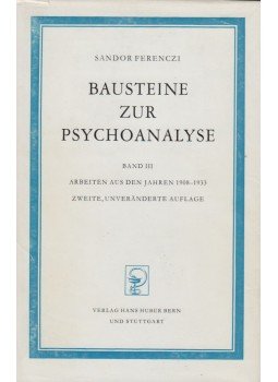 Ferenczi Sándor - Bausteine zur Psychoanalyse III. Ferenczi Sándor - Bausteine zur Psychoanalyse III., Bern 1964 antikvár könyv
