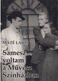 Máté Lajos - Samesz voltam a Művész Színházban (Dedikált)