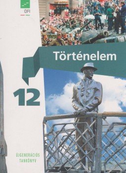 Borhegyi Péter - Történelem 12. Borhegyi Péter - Történelem 12., Eger 2019 antikvár könyv