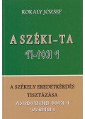 Rokaly József - A Széki-Ta: a székely eredetkérdés tisztázása
