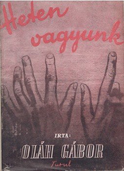 Oláh Gábor - Heten vagyunk Oláh Gábor - Heten vagyunk, Budapest 1943 antikvár könyv