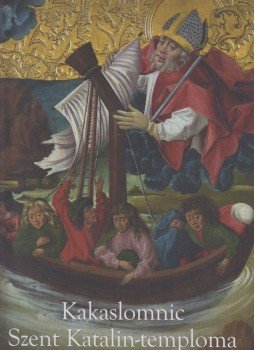 Méry Gábor, Jankovics Marcell, Méry Gábor, Jankovics Marcell - Kakaslomnic Szent Katalin-temploma (dedikált) Méry Gábor, Jankovics Marcell, Méry Gábor, Jankovics Marcell - Kakaslomnic Szent Katalin-temploma (dedikált), Szlovákia 2018 antikvár könyv