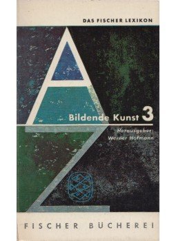 Hofmann, Werner - Bildende Kunst 3 Hofmann, Werner - Bildende Kunst 3, Frankfurt 1961 antikvár könyv