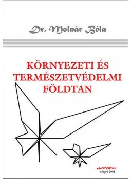 Molnár Béla - Környezeti és természetvédelmi földtan Molnár Béla - Környezeti és természetvédelmi földtan, null 2001 antikvár könyv