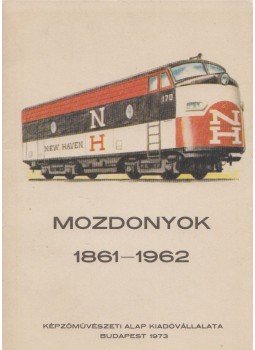  - Mozdonyok 1861-1962, Budapest 1973 antikvár könyv