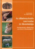 Magda Sándor - Az állattenyésztés szervezése és ökonomiája - Mezőgazdasági vállalkozások szervezése és ökonómiája IV.