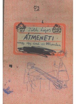 Tóth Lajos - Átmeneti Tóth Lajos - Átmeneti, 2017 antikvár könyv