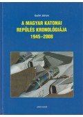 Győri János - A magyar katonai repülés kronológiája 1945-2008 (dedikált)