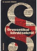 Dr. Szabó Ferenc - Orvosetikai kérdésekről