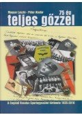 Magyar László,Péter Aladár - 75 év teljes gőzzel