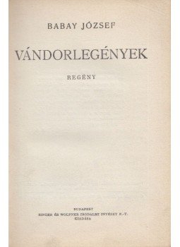 Babay József - Vándorlegények Babay József - Vándorlegények, Budapest 1933 antikvár könyv