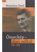 PETROVICS EMIL - Önarckép - álarc nélkül 1930-1966