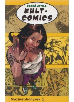 Varró Attila - Kult-comics Varró Attila - Kult-comics, Budapest 2007 antikvár könyv