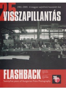Szalay Zoltán (szerk.) - Visszapillantás - A magyar sajtófotó huszonöt éve,  200 antikvár könyv