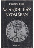 Dümmerth Dezső - Az Anjou-ház nyomában (dedikált)