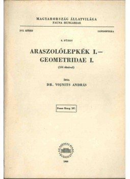 dr. Vojnits András - Araszolólepkék I. - Geometridae I., Budapest 1980 antikvár könyv