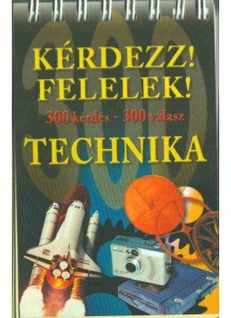 Asztalos Zoltán, Horváth Gyöngyvér, Szirmai Eszter - Kérdezz! Felelek! - Technika Asztalos Zoltán, Horváth Gyöngyvér, Szirmai Eszter - Kérdezz! Felelek! - Technika, 0 antikvár könyv