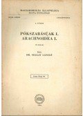 Dr. Szalay László - Pókszabásúak I. - Arachnoidea I.