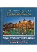 Mészáros T. László - Szeretettel vár a Gyógy- és Wellnessfürdő Sárvár
