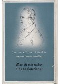 Grabbe, Christian Dietrich,Heinz Kindermann - Was ist mir näher als das Vaterland?