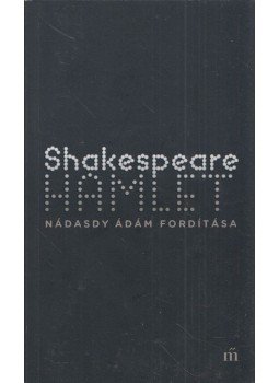 William Shakespeare - Hamlet William Shakespeare - Hamlet, Budapest 2019 antikvár könyv