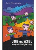 Joe Kemenes - Joe és Axel