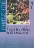 Gellért Andor - A váltó és a váltóra épülő banküzletek