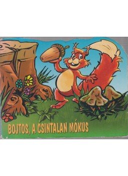 Nagy Éva - Bojtos, a csintalan mókus Nagy Éva - Bojtos, a csintalan mókus, 2007 antikvár könyv