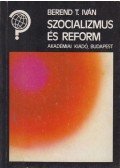 Berend T. Iván - Szocializmus és reform (dedikált)