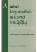 Gács János,Köllő János - A "túlzott központosítástól" az átmenet stratégiájáig