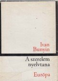 Ivan Bunyin - A szerelem nyelvtana