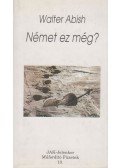 Walter Abish - Német ez még? (dedikált)