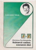 Lunczner Géza - Százarcú ember, ezerarcú élet II. kötet (aláírt)