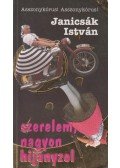 Janicsák István - Szerelem, nagyon hijányzol (dedikált)