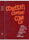 Anouilh, Jean,Francoise Sagan,Francoise Dorin,Yves Jamiaque - Comédies