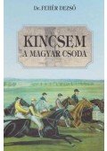 Fehér Dezső,Vesztényi Gábor - Kincsem, a magyar csoda / Kincsem családja