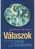 Josh McDowell,Don Stewart - Válaszok a keresztyén hitet vizsgáló nehéz kérdésekre