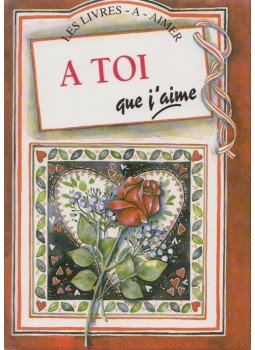Helen Exley - A toi que j'aime Helen Exley - A toi que j'aime, Párizs 1994 antikvár könyv