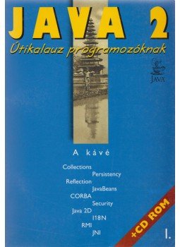 Nyékyné Gaizler Judit, Frohner Ákos, Kozsik Tamás - Java 2 I-III., Budapest 2000 antikvár könyv