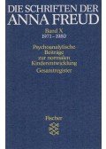 Anna Freud - Die Schriften der Anna Freud Band X.
