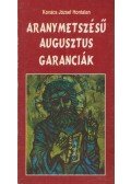 Kovács József Hontalan - Aranymetszésű augusztus garanciák
