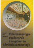Szilágyi András,Rácz András,Várkonyi Péter - Villamosenergia-rendszerek irányítás- és távközléstechnikája