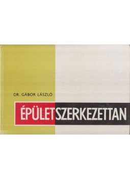 Gábor László - Épületszerkezettan I. Gábor László - Épületszerkezettan I., Budapest 1995 antikvár könyv