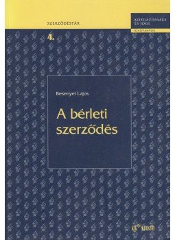 Besenyei Lajos - A bérleti szerződés Besenyei Lajos - A bérleti szerződés, Budapest 2003 antikvár könyv